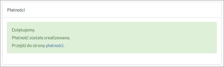 Komunikat o treści: "Dziękujemy. Płatność została zrealizowana. Przejdź do strony płatności"